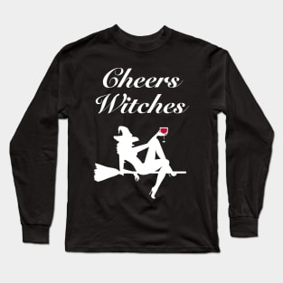 Cheers Witches Halloween Party Joke Long Sleeve T-Shirt